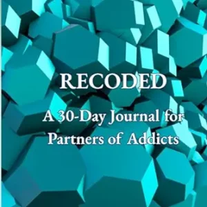 RECODED: A 30-Day Journal for Partners of Addicts