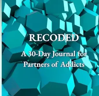 RECODED: A 30-Day Journal for Partners of Addicts