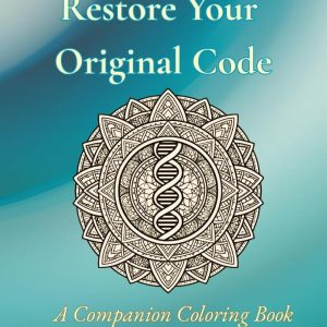 Restore Your Original Code: A Companion Coloring Book Paperback